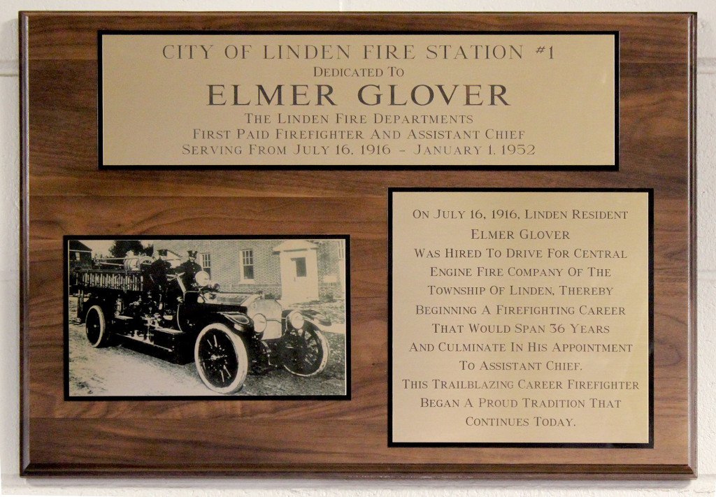 (above) Fire House #1 Dedication Plaque to Elmer Glover, Linden’s first paid firefighter and an assistant chief of the department.